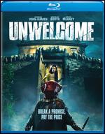 Unwelcome [Blu-ray] - Jon Wright