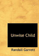 Unwise Child