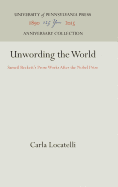 Unwording the World: Sameil Beckett's Prose Works After the Nobel Prize