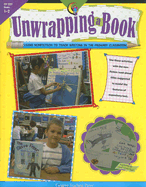 Unwrapping a Book, Grades 1-2: Using Nonfiction to Teach Writing in the Primary Classroom