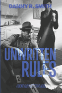 Unwritten Rules: A Dickie Floyd Detective Novel