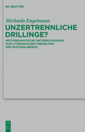 Unzertrennliche Drillinge?: Motivsemantische Untersuchungen Zum Literarischen Verhaltnis Der Pastoralbriefe