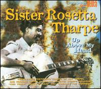 Up Above My Head [Snapper] - Sister Rosetta Tharpe
