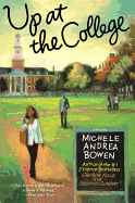 Up at the College - Bowen, Michele Andrea