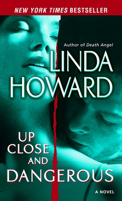 Up Close and Dangerous - Howard, Linda