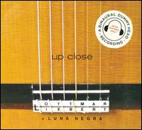 Up Close - Ottmar Liebert + Luna Negra