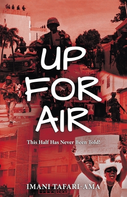 Up for Air: This Half Has Never Been Told! - Tafari-Ama, Imani M