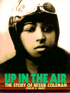 Up in the Air: The Story of Bessie Coleman
