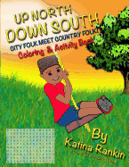 "Up North, Down South: City Folk Meet Country Folk" Coloring and Activity Book