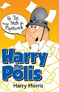 Up Tae My Neck in Paperwork: Harry the Polis