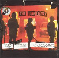 Up the Bracket [US Bonus Tracks] - The Libertines