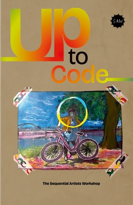 Up to Code: 2024 SAW Year Long Program Anthology - Hart, Tom (Editor), and Antunes, Karlo (Editor)