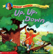 Up, Up, Down! - Munsch, Robert N