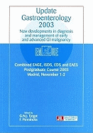 Update Gastroenterology 2003: New Developments in Diagnosis & Management of Early & Advanced GI Malignancy