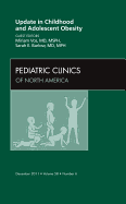 Update in Childhood and Adolescent Obesity, An Issue of Pediatric Clinics