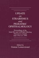 Update on Strabismus and Pediatric Ophthalmology Proceedings of the June, 1994 Joint ISA and Aapo&s Meeting, Vancouver, Canada