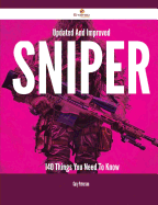 Updated and Improved Sniper - 140 Things You Need to Know