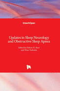 Updates in Sleep Neurology and Obstructive Sleep Apnea