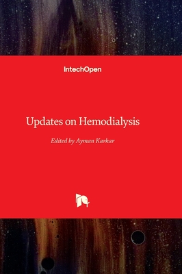 Updates on Hemodialysis - Karkar, Ayman (Editor)