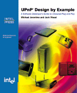 UpnP Design by Example: A Software Developer's Guide to Universal Plug and Play