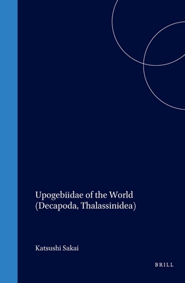 Upogebiidae of the World (Decapoda, Thalassinidea) - Sakai, Katsushi
