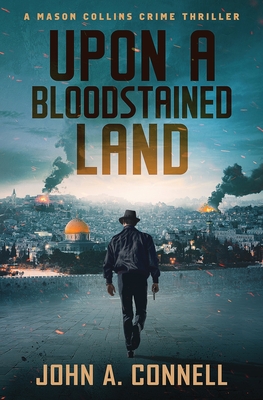 Upon A Bloodstained Land - Connell, John A