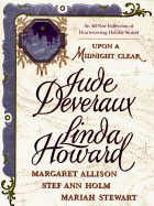 Upon a Midnight Clear: An All-New Collection of Heartwarming Holiday Stories - Deveraux, Jude, and Holf, Stef Ann, and Howard, Linda