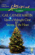 Upon a Midnight Clear and Secrets of the Heart: An Anthology