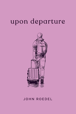 Upon Departure - Roedel, John