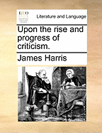 Upon the Rise and Progress of Criticism