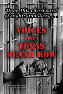 Upon This Chessboard of Nights and Days: Voices from Texas Death Row