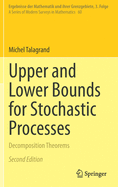 Upper and Lower Bounds for Stochastic Processes: Decomposition Theorems