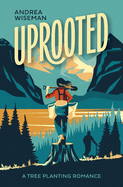 Uprooted: A Tree Planting Romance