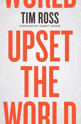 Upset the World - Ross, Tim