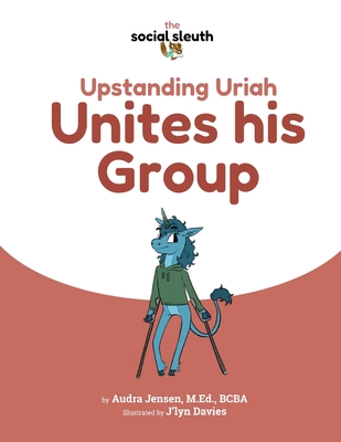 Upstanding Uriah Unites his Group - Jensen M Ed, Audra