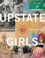 Upstate Girls: An Intimate Portrait of Troy, New York