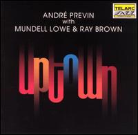 Uptown - Andre Previn with Mundell Lowe and Ray Brown