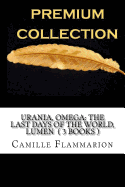 Urania, Omega: The Last Days of the World, Lumen ( 3 Books )