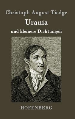 Urania: Und Kleinere Dichtungen - Tiedge, Christoph August