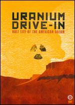 Uranium Drive-In - Suzan Beraza