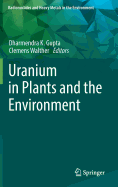 Uranium in Plants and the Environment