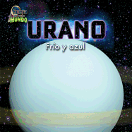 Urano (Uranus): Fr?o Y Azul