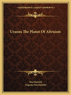 Uranus The Planet Of Altruism