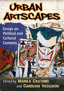 Urban Artscapes: Essays on Political and Cultural Contexts