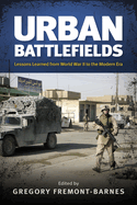 Urban Battlefields: Lessons Learned from World War II to the Modern Era