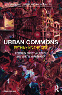 Urban Commons: Rethinking the City