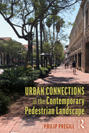 Urban Connections in the Contemporary Pedestrian Landscape