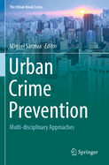 Urban Crime Prevention: Multi-disciplinary Approaches