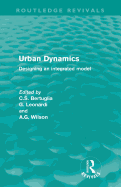 Urban Dynamics: Designing an Integrated Model