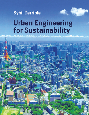 Urban Engineering for Sustainability - Derrible, Sybil